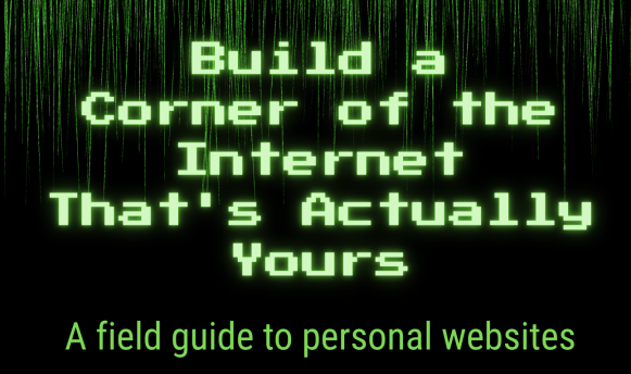 Build Your Corner of the Internet